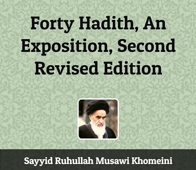 An introduction to Imam Khomeini's famous work 'an exposition to Forty Hadith'