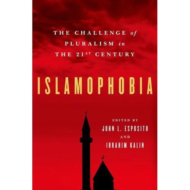 Islamophobia: The Challenge of Pluralism in the 21st Century